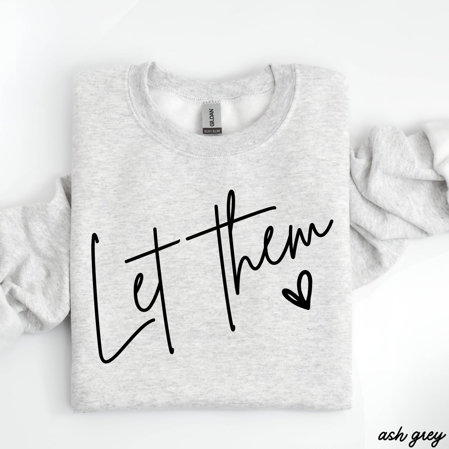 Let Them Sweatshirt *9 Colors (S-3X): Large / Heather Green