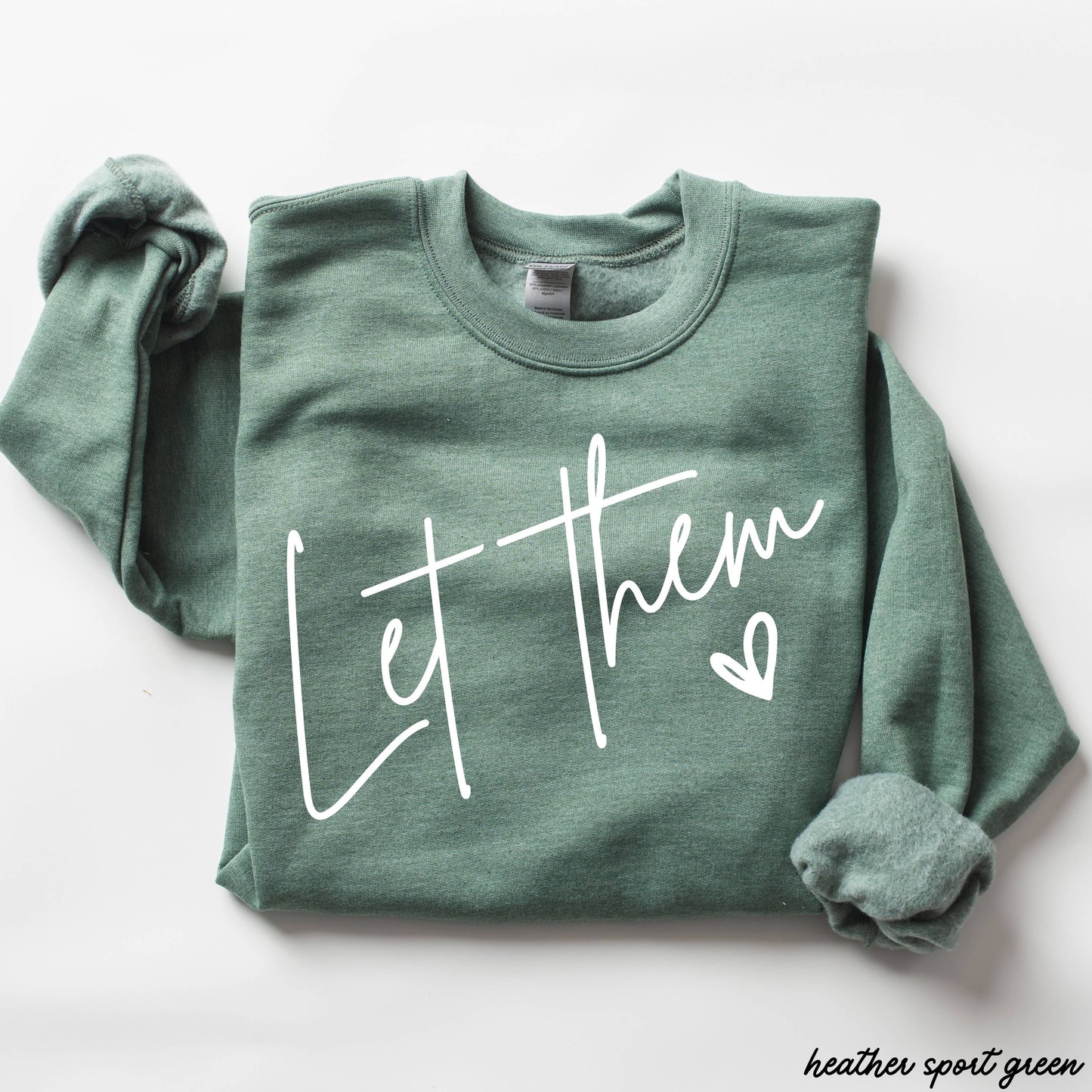 Let Them Sweatshirt *9 Colors (S-3X): Extra Large / Heather Green